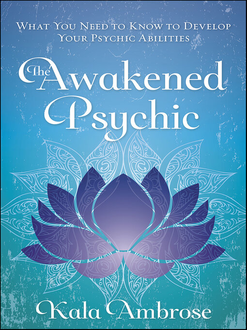 Title details for The Awakened Psychic by Kala Ambrose - Available